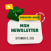 3D animated envelope, bullhorn, notification icon and ribbon stating Breaking News: MSH Newsletter September 15, 2025