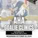 Goalie Clinics are on Saturday mornings starting October 18th! These 1.25 hour clinics include goalie skating skills and additional fundamentals. Goalie families RSVP for each clinic through the AHA Goaltender Portal.