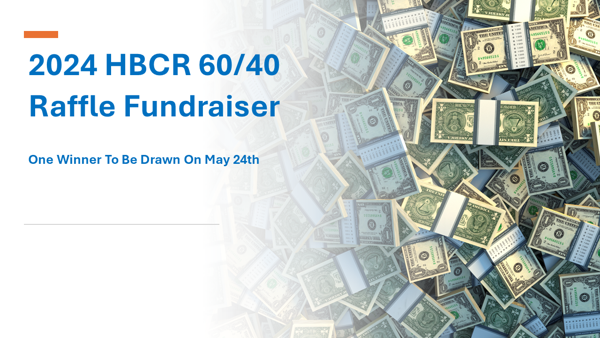 2024 HBCR 60/40 Raffle Fundraiser