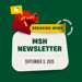 3D animated envelope, bullhorn, notification icon and ribbon stating Breaking News: MSH Newsletter September 3, 2025