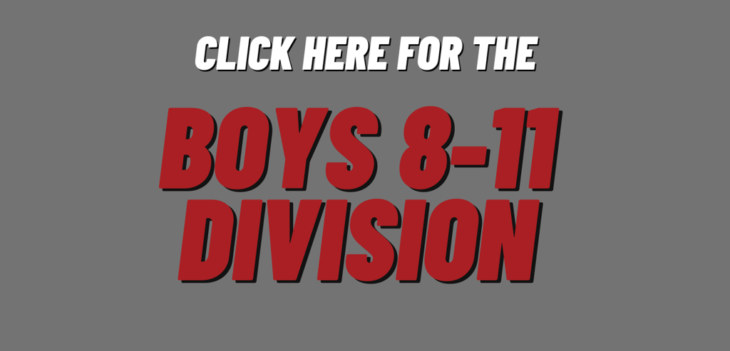 Click Here For The Boys Ages 8-11 Division