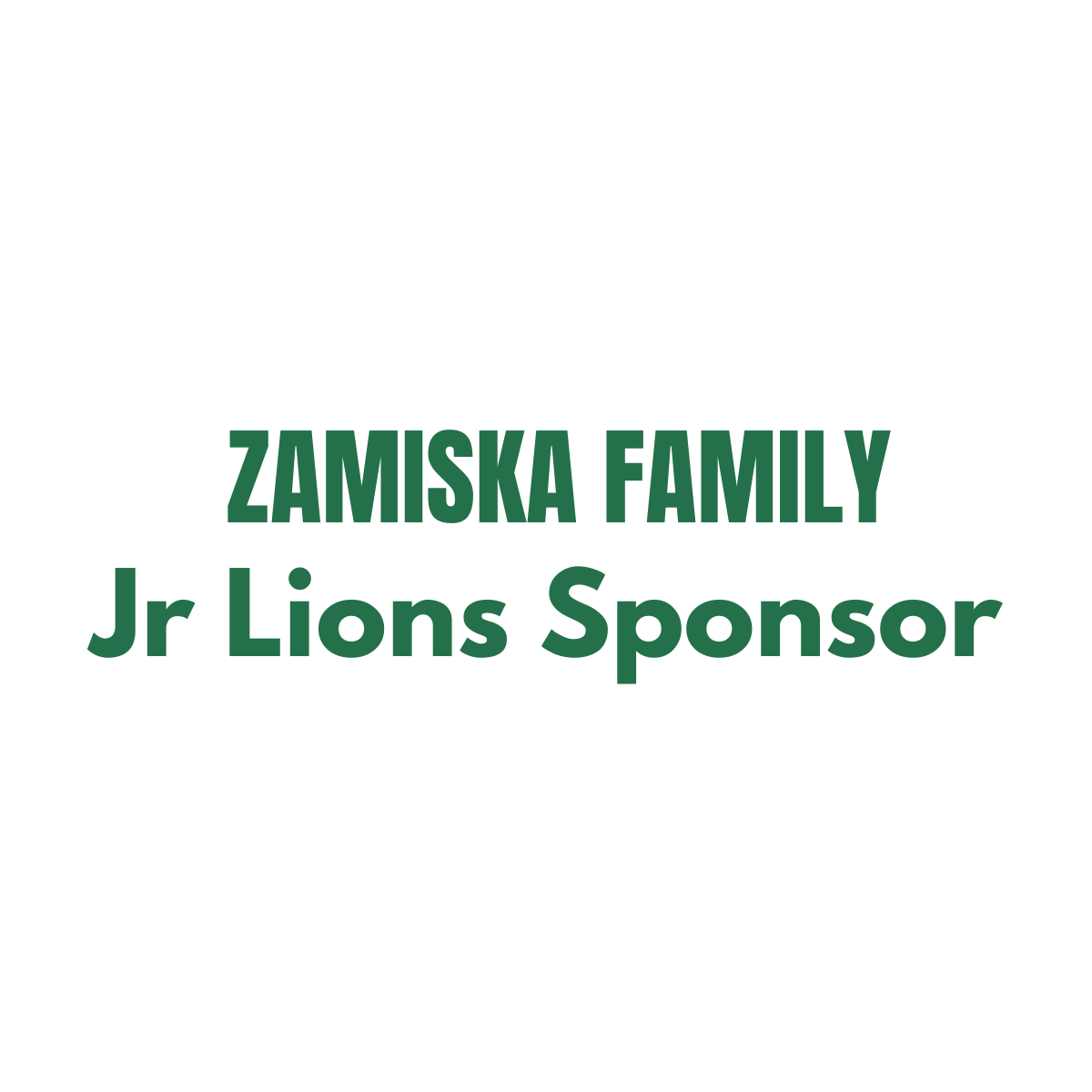Zamiska Family - Jr Lions Sponsor