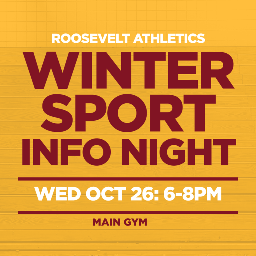 Image of a gold-tinted photo of the bleachers at Roosevelt’s Jack Wells Gymnasium with stacked type superimposed on top: Roosevelt Athletics Winter Sport Info Night, Wed Oct 26: 6-8PM, Main Gym