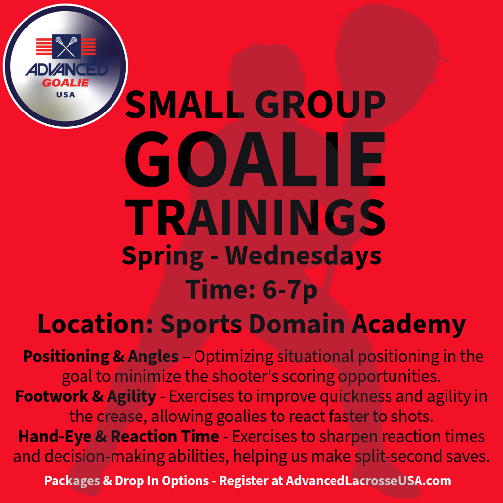 Spring Goalie Clinic Advanced Lacrosse USA