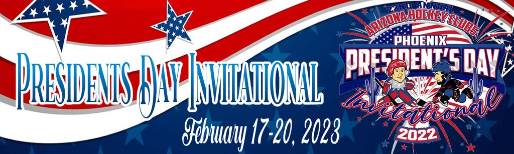 Welcome | 2023 Presidents Day Hockey Tournament Registration | Phoenix Presidents' Day Invitational
