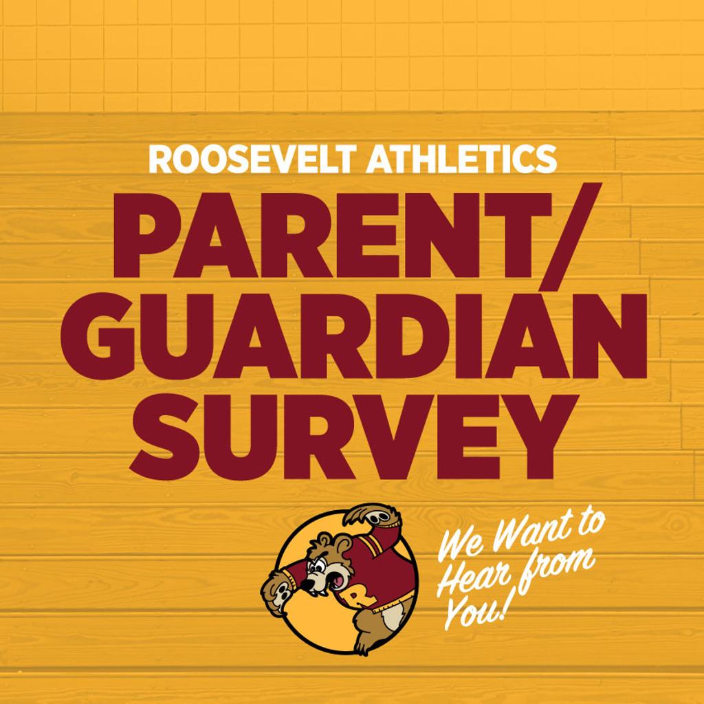 Graphic: Roosevelt Athletics Parent/Guardian Survey. We want to hear from you!