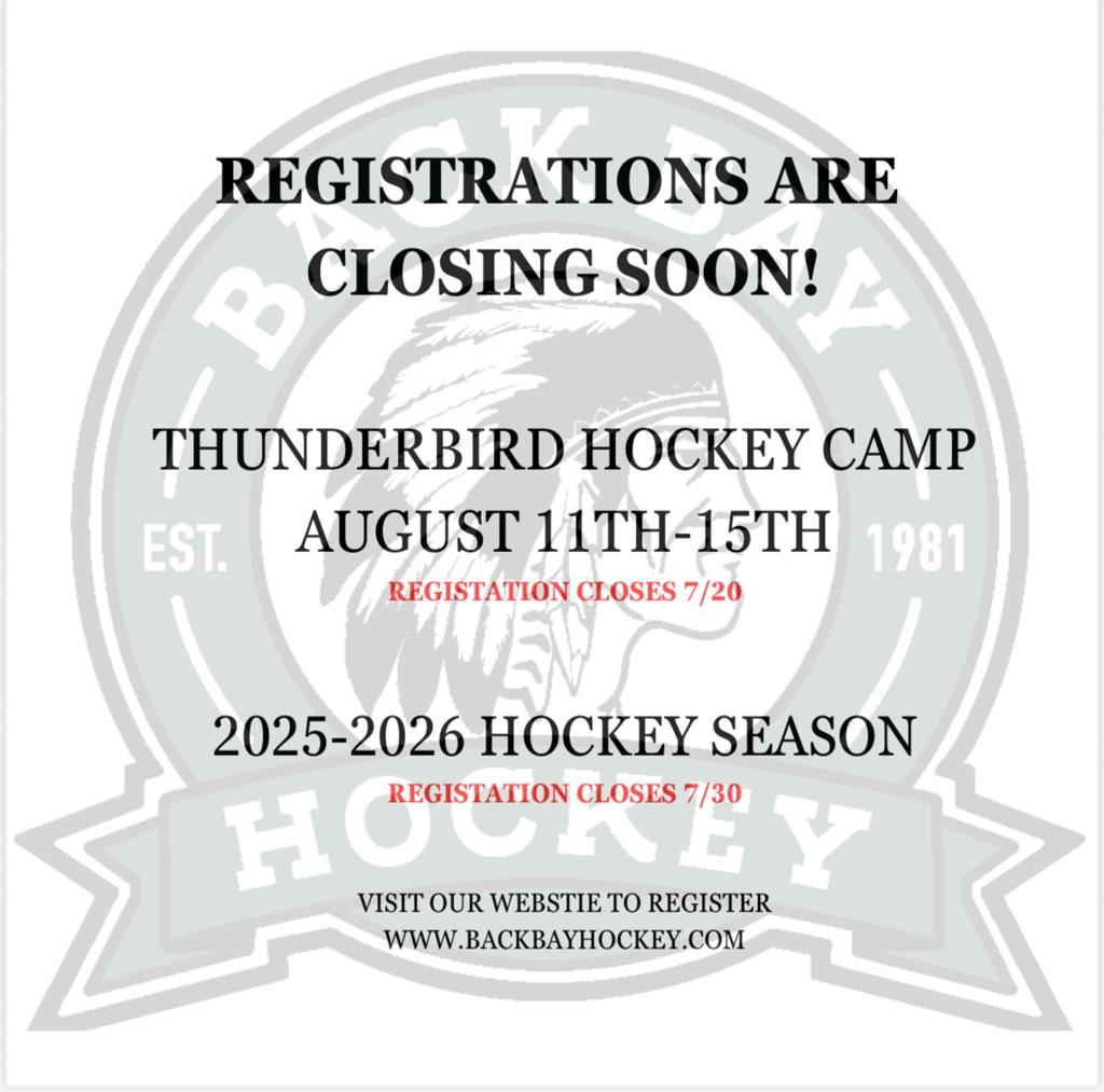 2025 Registrations are closing soon. Visit back bay hockey.com to register 