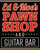 Sponsored by Ed and Moe's Pawn Shop and Guitar Bar